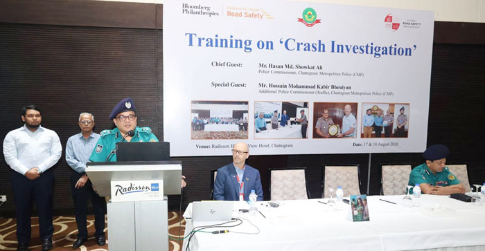 রোড ক্র্যাশের কারন অনুসন্ধানে পুলিশের দক্ষতা বাড়াতে কর্মশালা অনুষ্ঠিত